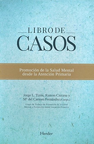 Libro de casos. Promoción de la Salud Mental desde la Atención Primaria