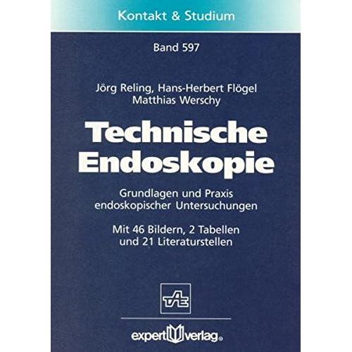 [PDF] Download Technische Endoskopie: Grundlagen und Praxis endoskopischer Untersuchungen (Kontakt & Studium) Kostenlos