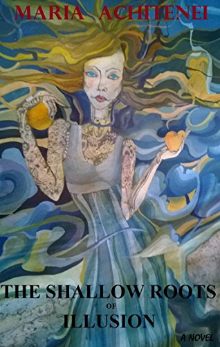 THE SHALLOW ROOTS OF ILLUSION (English Edition) THE SHALLOW ROOTS OF ILLUSION (English Edition)