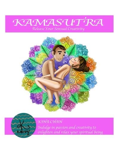 Kamasutra - Adult Coloring Book: Release Your Sensual Creativity (Volume 1) by Kina Chan (2016-07-28) en ligne