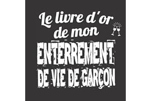 le livre d'or de mon enterrement de vie de garçon: cadeau EVG | souvenir de fête | à offrir au futur marié | à remplir de souvenirs de la part des copains
