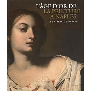 L'âge d'or de la peinture à Naples : De Ribera à Giordano