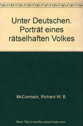 Unter Deutschen. Porträt eines rätselhaften Volkes