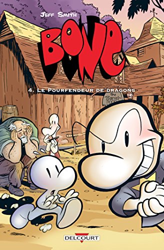 Bone T04 : Le Pourfendeur de dragons