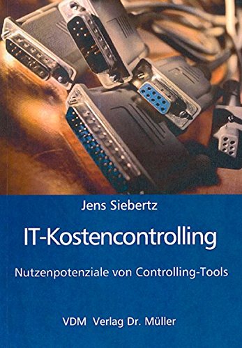 IT-Kostencontrolling: Nutzenpotenziale von Controlling-Tools