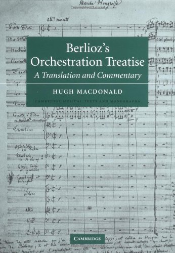 Berlioz's Orchestration Treatise: A Translation and Commentary