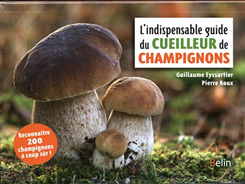 Télécharger L'indispensable guide du cueilleur de champignons NE PDF