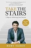 Image de Take the Stairs: 7 Steps to Achieving True Success
