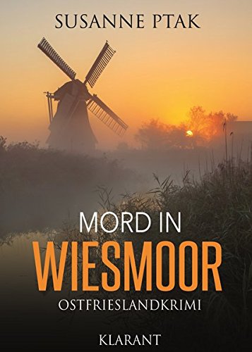Download Mord in Wiesmoor. Ostfrieslandkrimi Download Mord in Wiesmoor. Ostfrieslandkrimi