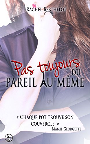 Pas toujours du pareil au même