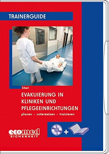 Evakuierung in Kliniken und Pflegeeinrichtungen: Softcover mit CD-ROM