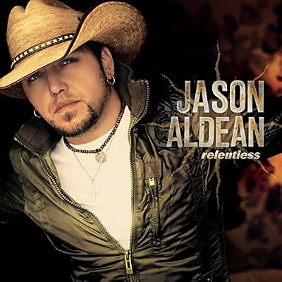 Aldean, Jason Relentless