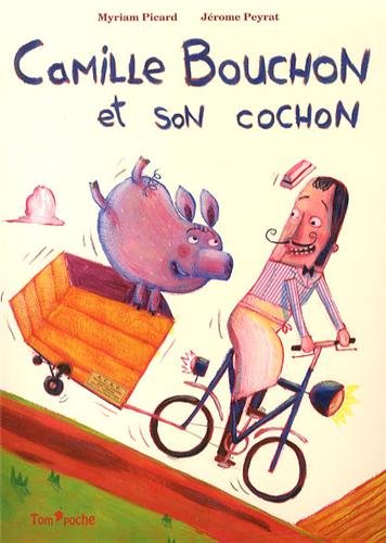 couverture de : Camille Bouchon et son cochon