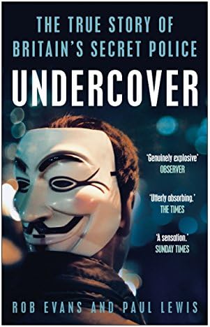 Undercover: The True Story of Britain's Secret Police