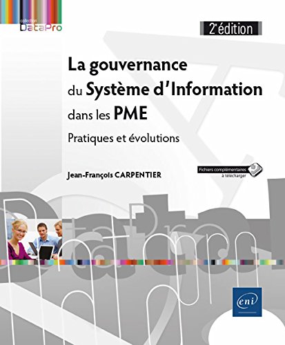 La gouvernance du Système d'Information dans les PME : Pratiques et évolutions