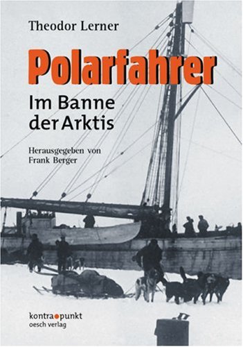 Polarfahrer: Im Banne der Arktis