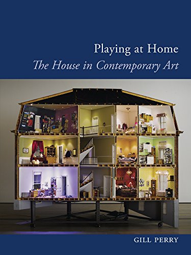 Download Playing at Home: The House in Contemporary Art (Art since the 80s) Download Playing at Home: The House in Contemporary Art (Art since the 80s)