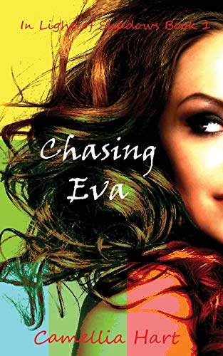 Chasing Eva: In Light of Shadows Chasing Eva: In Light of Shadows
