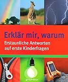 Image de Erklär mir, warum: Erstaunliche Antworten auf erste Kinderfragen