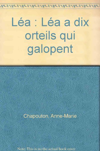 couverture de : LEA A DIX ORTEILS QUI GALOPENT