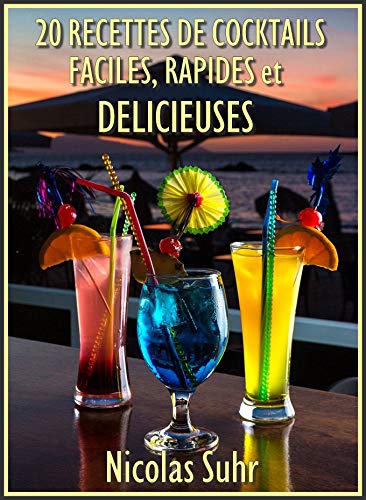 20 Recettes De Cocktails Faciles Rapides Et Delicieuses