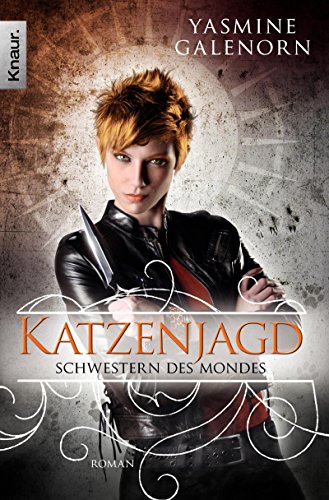 Schwestern des Mondes: Katzenjagd: Roman (Die Schwestern des Mondes 8)