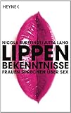 Lippenbekenntnisse: Frauen sprechen über Sex by Nicola Burfeindt, Jutta Lang