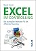 Excel im Controlling: Die wichtigsten Methoden für ein effizientes Reporting by 