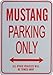 Price comparison product image MUSTANG Parking Only Sign