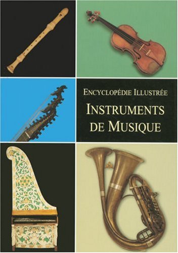 couverture de : Encyclop&eacute;die illustr&eacute;e des instruments de musique