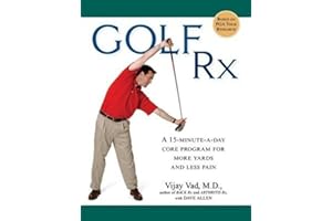 Golf Rx: A Fifteen-Minute-A-Day Core Program for More Yards and Less Pain