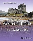 'Wenn die Liebe Schicksal ist: 2004' von Jennifer Kornits