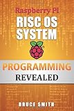 Raspberry Pi RISC OS System Programming Revealed