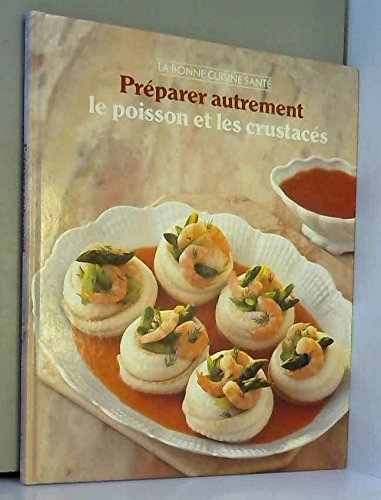 Book's Cover of Préparer autrement le poisson et les crustacés