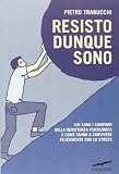 Resisto dunque sono. Chi sono i campioni della resistenza psicologica e come fanno a convivere felicemente con lo stress