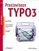 Praxiswissen TYPO3: Inkl. CD-ROM und TypoScript-Referenzkarte by Robert Meyer