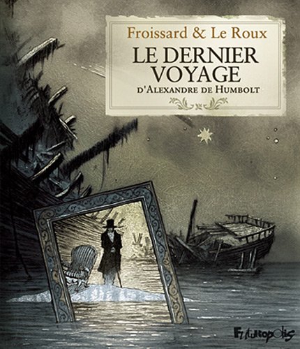 couverture de : Le dernier voyage d'Alexandre de Humboldt