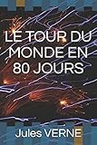 LE TOUR DU MONDE EN 80 JOURS by Jules VERNE