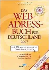 Das Web Adressbuch Fur Deutschland 2007 Die 6 000 Wichtigsten Deutschen Internet Adressen Special Die Besten Web Seiten Zu Beauty Wellness Amazon De Weber Mathias Bucher