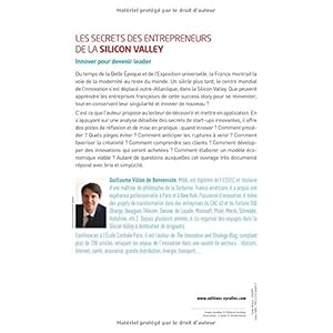 Les secrets des entrepreneurs de la Silicon Valley: Innover pour devenir leader.