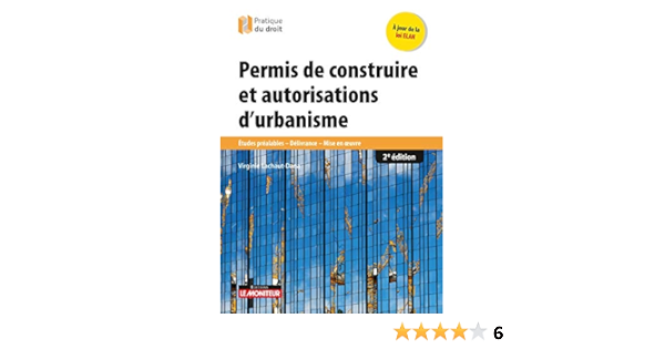 Permis De Construire Et Autorisations D Urbanisme Etudes Prealables Delivrance Mise En Oeuvre Le Moniteur French Edition Ebook Lachaut Dana Virginie Amazon De Kindle Shop
