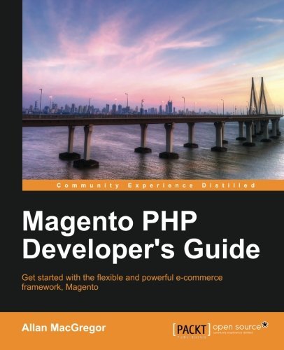 Read Magento Php Developer S Guide By Allan Macgregor 2013 04 04 Pdf Wardpercival