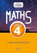 Mission Indigo Mathématiques Cycle 4 5e 4e 3e Livre Du Professeur éd 2017 - 