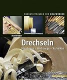 Image de Drechseln: Maschinen – Werkzeuge – Techniken (Werkstattwissen für Holzwerker)