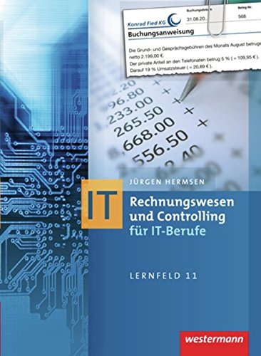 Download IT-Berufe: Rechnungswesen und Controlling für IT-Berufe: Schülerband, 8. Auflage, 2015 Download IT-Berufe: Rechnungswesen und Controlling für IT-Berufe: Schülerband, 8. Auflage, 2015