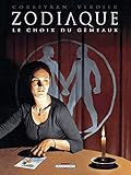 Zodiaque, tome 3 : Le choix du gémeaux by Eric Corbeyran, Sébastien Verdier