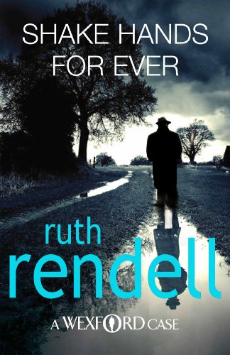 Shake Hands For Ever: (A Wexford Case) (Inspector Wexford series Book 9) (English Edition) livre