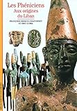 Image de Les Phéniciens : Aux origines du Liban