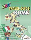Kids' Travel Guide - Rome: The fun way to discover Rome - especially for kids (Kids' Travel Guide series, Band 7) by Shiela H. Leon, FlyingKids