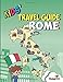 Kids' Travel Guide - Rome: The fun way to discover Rome - especially for kids (Kids' Travel Guide series, Band 7) by Shiela H. Leon, FlyingKids